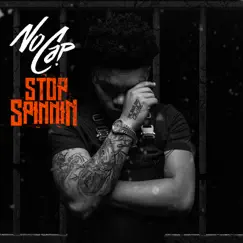 Stop Spinnin - Single by NoCap album reviews, ratings, credits