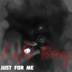 Just for Me - Single by Fifi Bey album reviews, ratings, credits