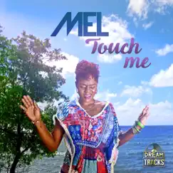 Touch Me - Single by Mel album reviews, ratings, credits