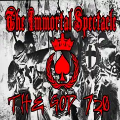 The Immortal Spectacle by The God 720 album reviews, ratings, credits