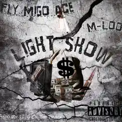 Light Show (feat. Fly Migo Ace) - Single by Mloo album reviews, ratings, credits