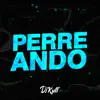 Perreando - Single album lyrics, reviews, download