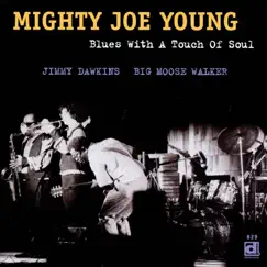Blues with a Touch of Soul by Mighty Joe Young album reviews, ratings, credits