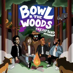 Bowl N the Woods (feat. Afroman) - Single by Nige Hood album reviews, ratings, credits