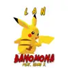 Banomona (feat. Inami K) - Single album lyrics, reviews, download