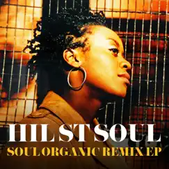 Soul Organic (Remix EP) by Hil St. Soul album reviews, ratings, credits