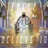 Believe In (feat. Bizzie Made) - Single album lyrics, reviews, download