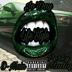 Life'Style (feat. D-Main & Perky Madiq) - Single by Jo'Day album reviews, ratings, credits