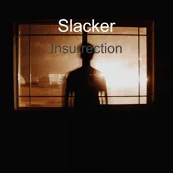 Insurrection - Single by Slacker album reviews, ratings, credits