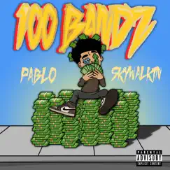 100 Bandz - Single by Pablo Skywalkin album reviews, ratings, credits