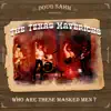 Who Are These Masked Men (feat. The Texas Mavericks) album lyrics, reviews, download