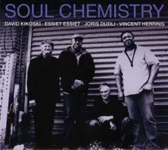 Soul Chemistry by Vincent Herring, David Kikoski, Essiet Essiet & Joris Dudli album reviews, ratings, credits
