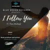 I Follow You - Single album lyrics, reviews, download