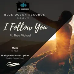 I Follow You - Single by Theo Michael album reviews, ratings, credits
