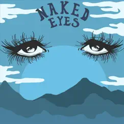 Naked Eyes - Single by Denizen album reviews, ratings, credits