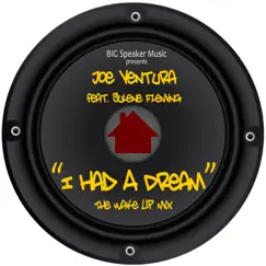I Had a Dream (feat. Sulene Fleming) [The Wake Up Mix] - Single by Joe Ventura album reviews, ratings, credits