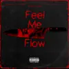 Feel Me Flow - Single album lyrics, reviews, download