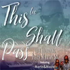 This Too Shall Pass (Live) [feat. Martin Moore] Song Lyrics