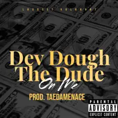 On Me - Single by Dev Dough the Dude album reviews, ratings, credits