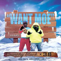 Want Moe (feat. Crunchy Black) - Single by 38 album reviews, ratings, credits