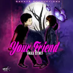 Your Friend - Single by Sikka Rymes album reviews, ratings, credits