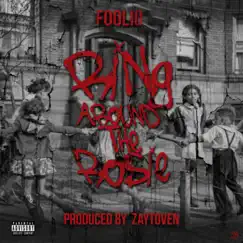 Ring Around the Rosie - Single by Foolio album reviews, ratings, credits