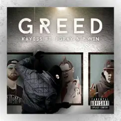 Greed (feat. JGray & P.Win) - Single by Kayoss album reviews, ratings, credits