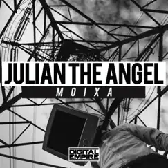 Moixa - Single by Julian the Angel album reviews, ratings, credits