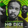 No Dice (feat. Peepsnation) - Single album lyrics, reviews, download