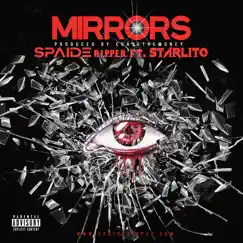 Mirrors (feat. Starlito) - Single by Spaide R.I.P.P.E.R. album reviews, ratings, credits