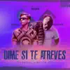 Dime Si Te Atreves (feat. Merka el Mesias) - Single album lyrics, reviews, download