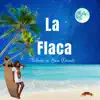 La Flaca (feat. Fahia Buche) - Single album lyrics, reviews, download