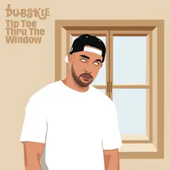 Tip Toe Thru the Window - Single by Dubskie album reviews, ratings, credits