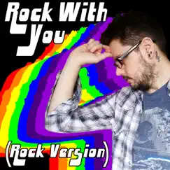Rock with You (Rock Version) - Single by Jack Muskrat album reviews, ratings, credits