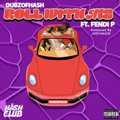 Roll With Me (feat. Fendi P) - Single by DubzofHash album reviews, ratings, credits