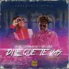 Dile Que Te Vas - Single album lyrics, reviews, download
