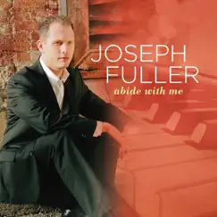 Abide With Me by Joseph Fuller album reviews, ratings, credits