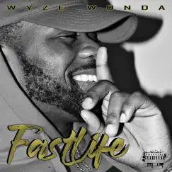 FastLife - Single by Wyze Wonda album reviews, ratings, credits