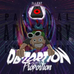 Distortion Outta Proportion - Single by Illest album reviews, ratings, credits