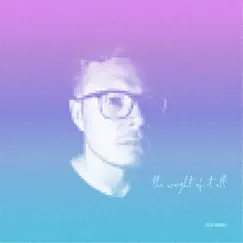 The Weight of It All - Single by Jesse Hamble album reviews, ratings, credits