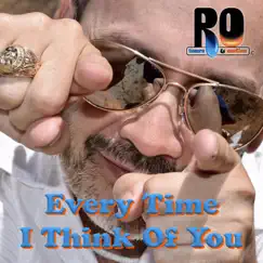 Every Time I Think of You - Single by RO album reviews, ratings, credits