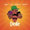 Dede (feat. DJ Tira, Dladla & Prince Bulo) - Single album lyrics, reviews, download