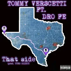 That Side (feat. DRO FE) - Single by Tommy Verscetti album reviews, ratings, credits