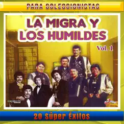 20 Súper Éxitos (feat. Los Húmildes), Vol. 1 (feat. Los Húmildes) by La Migra album reviews, ratings, credits