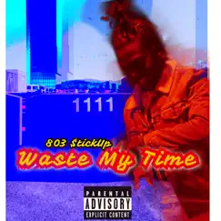 Waste My Time Song Lyrics