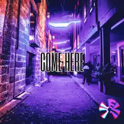 Come Here - Single by FERY EVL album reviews, ratings, credits