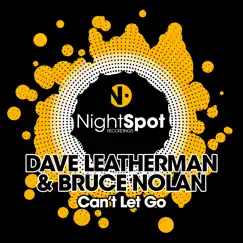 Can't Let Go - Single by Dave Leatherman & Bruce Nolan album reviews, ratings, credits