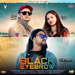 Black Eyebrow (feat. Bohemia) - Single by Lucky Love & Pallavi Sood album reviews, ratings, credits
