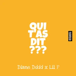Qui t'a dit ? (feat. Lil F) Song Lyrics