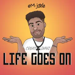 Life Goes On - Single by EM-jaYe album reviews, ratings, credits